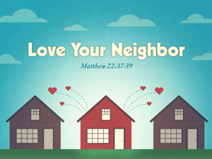 20160611 Love Your Neighbor